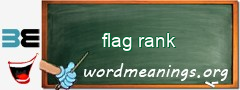 WordMeaning blackboard for flag rank